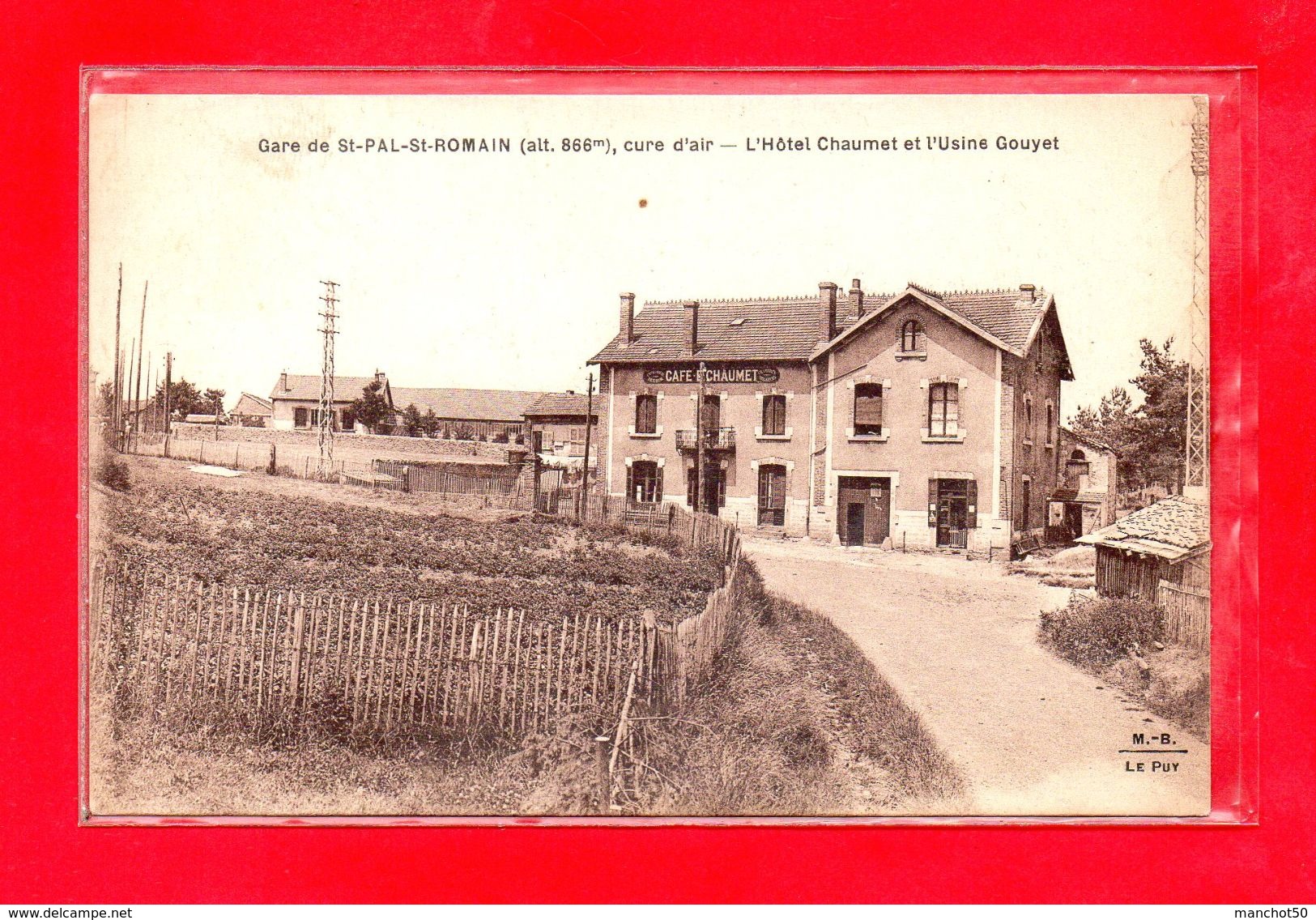 43-CPA SAINT PAL DE MONS - SAINT PAL SAINT ROMAIN - LA GARE ET L'HOTEL CHAUMEL ET USINE GOUYET - (N°547) - Sonstige & Ohne Zuordnung