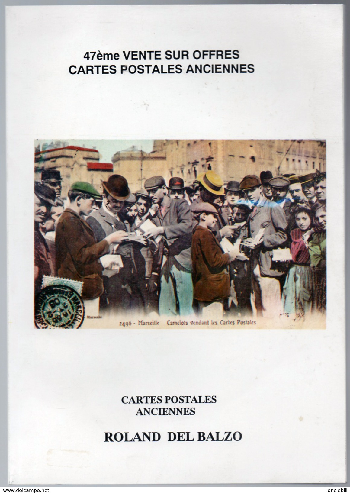 Catalogue Cartes Postales Vente Sur Offres Del Balzo N° 47 1993 état Superbe - Livres & Catalogues