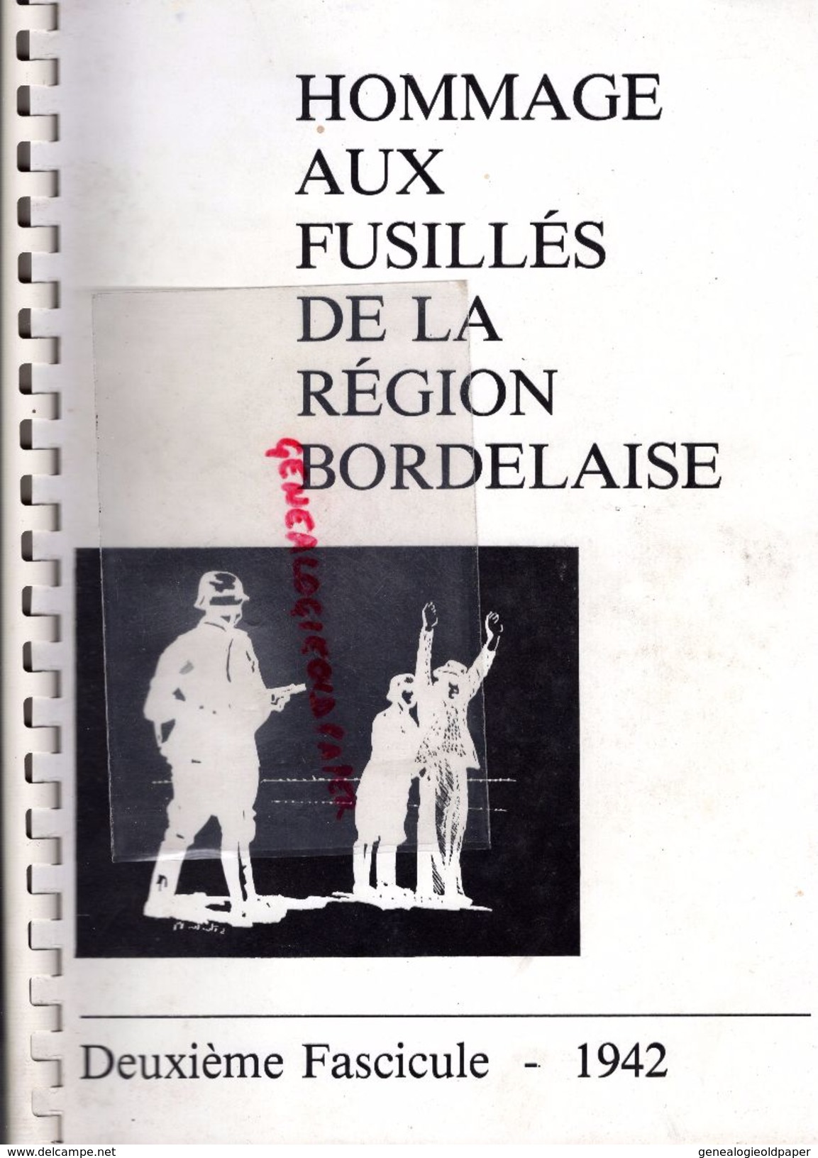 GUERRE 1939-1945- BORDEAUX- HOMMAGE AUX FUSILLES DE LA REGION BORDELAISE- 19421-RESISTANCE-LIBERATION-GESTAPO-BEGLES- - Historical Documents