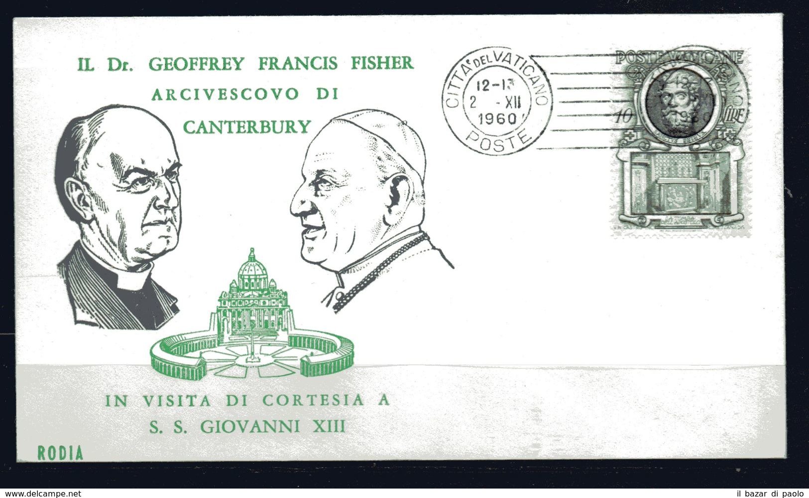 REF. 19 - FDC RODIA - GEOFFREY FRANCIS FISHER IN VISITA A S.S. GIOVANNI XIII - 2.12.1960 - FDC