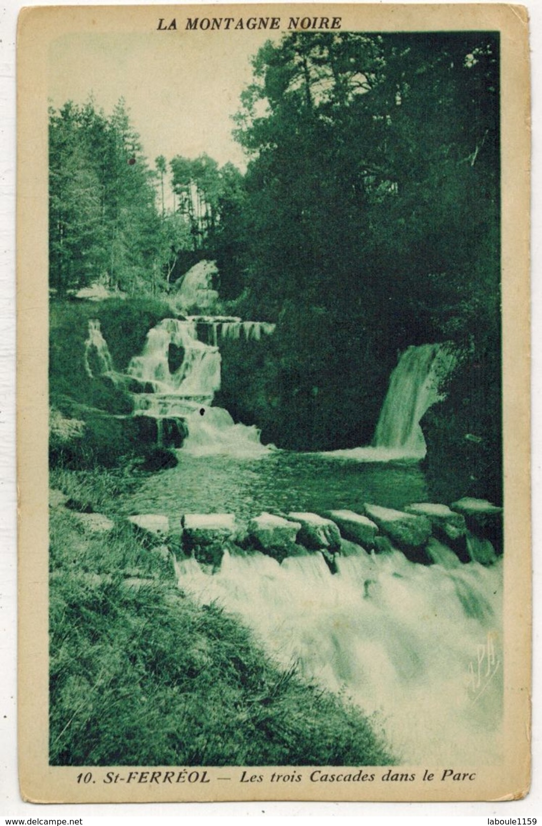 LA MONTAGNE NOIRE BASSIN DE Saint FERREOL : " Les 3 Cascades Dans Le Parc " - Saint Ferreol