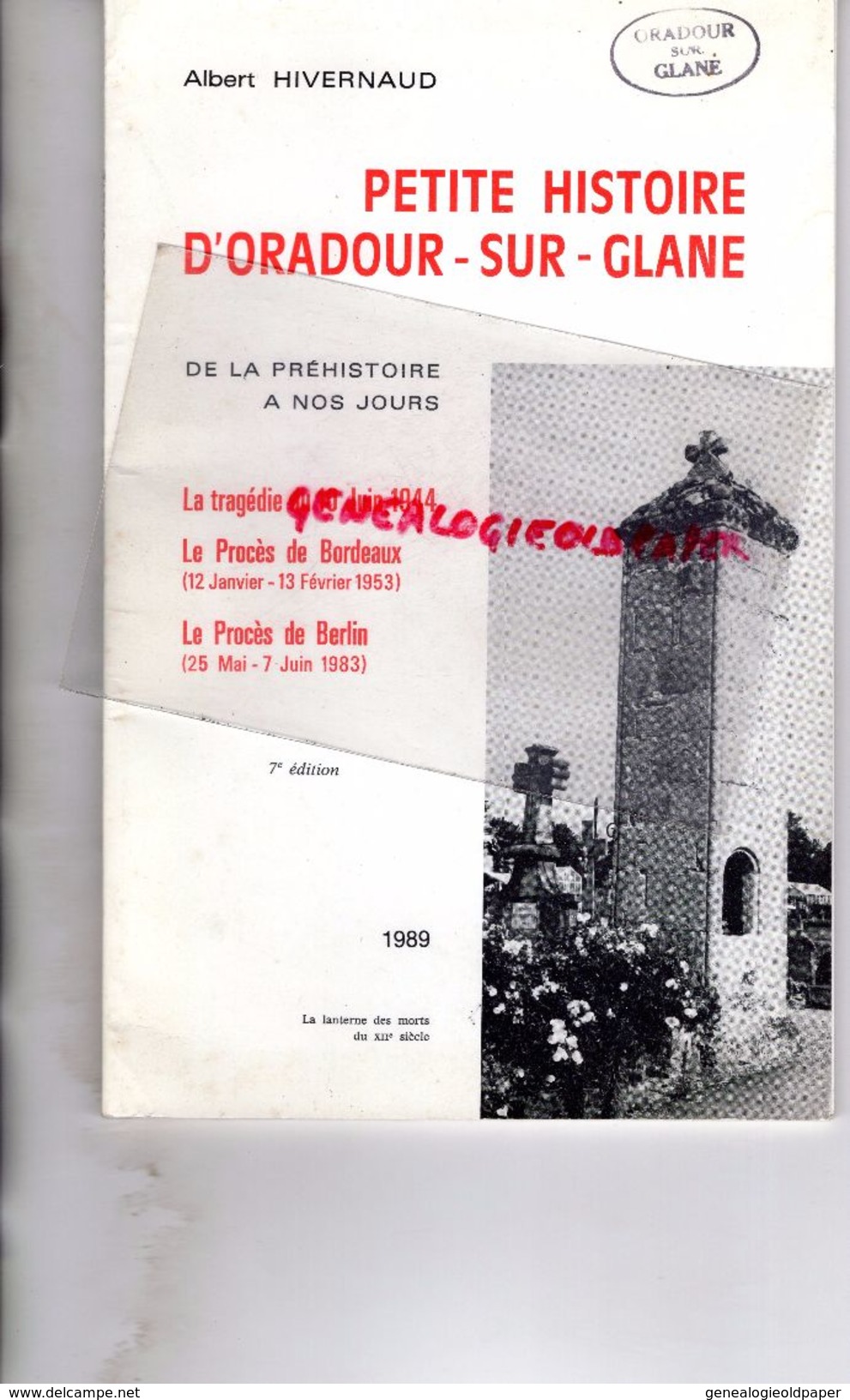 87 - ORADOUR SUR GLANE- PETITE HISTOIRE -ALBERT HYVERNAUD- MASSACRE TRAGEDIE 10 JUIN 1944- GUERRE 1939-1945-  1989 - Limousin