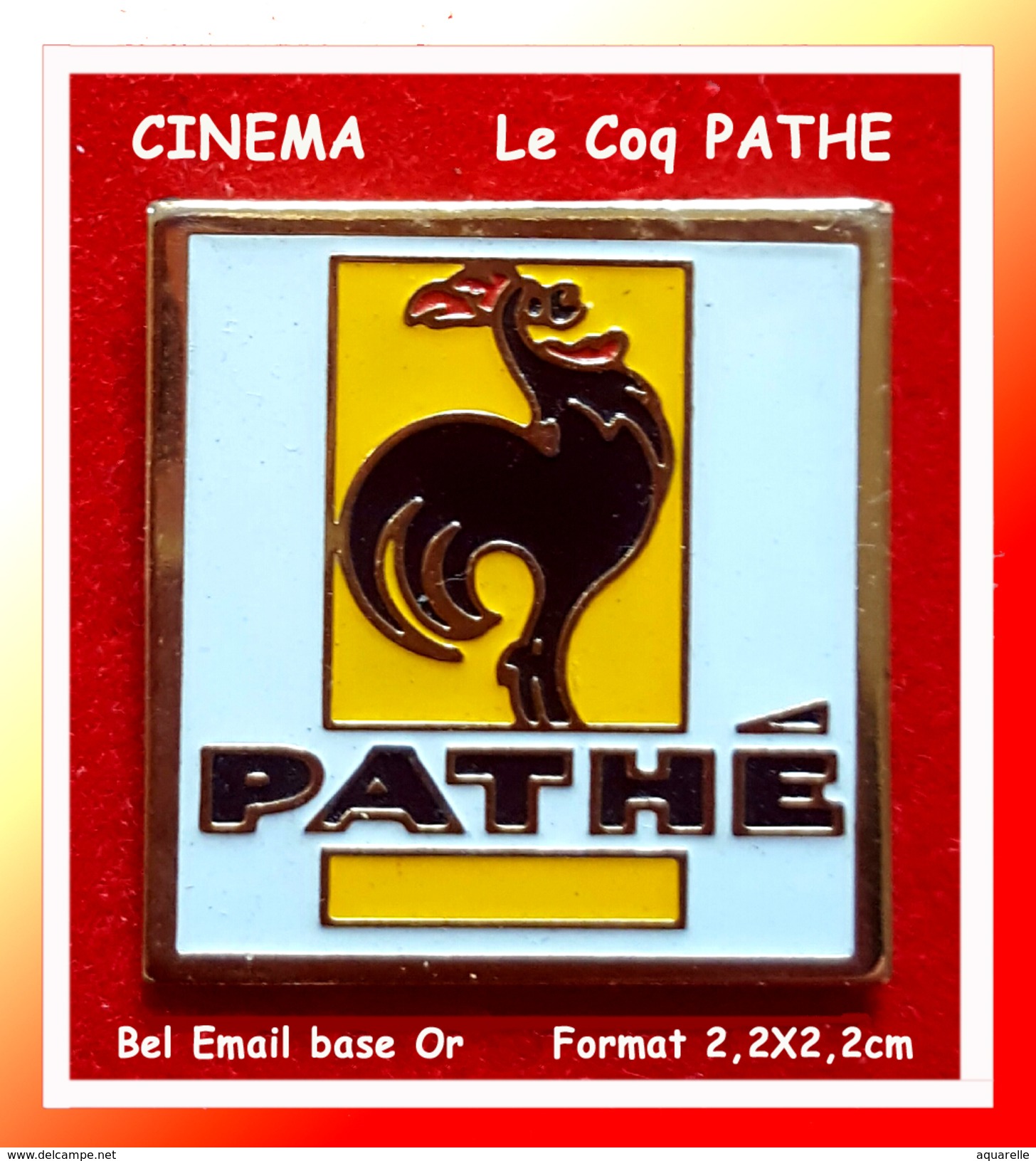 SUPER PIN´S CINEMA : Le "Coq" Du CINEMA De La Société De Production "PATHE" En Bel émail Base Or, Format 2,2X2,2cm - Cinéma