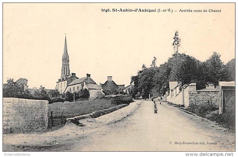 Saint Aubin D'Aubigné      35         Arrivée  Route De Chasné   .       ( Voir Scan) - Andere & Zonder Classificatie