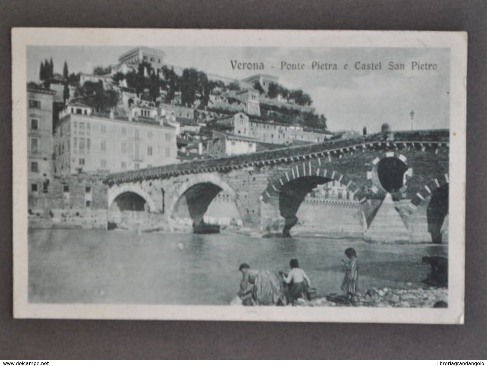 Cartolina Veneto Verona Adige Ponte Pietra Castel San Pietro Lavandaie 1920 - Verona