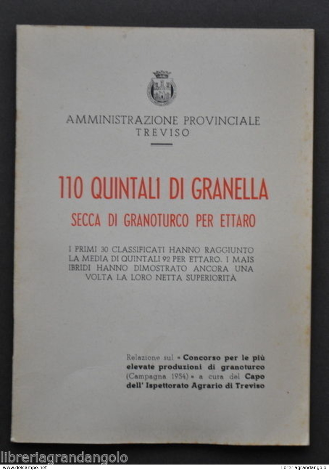 Agricoltura Veneto Treviso Produzione Granoturco Mais Concorso Campagna 1954 - Non Classificati