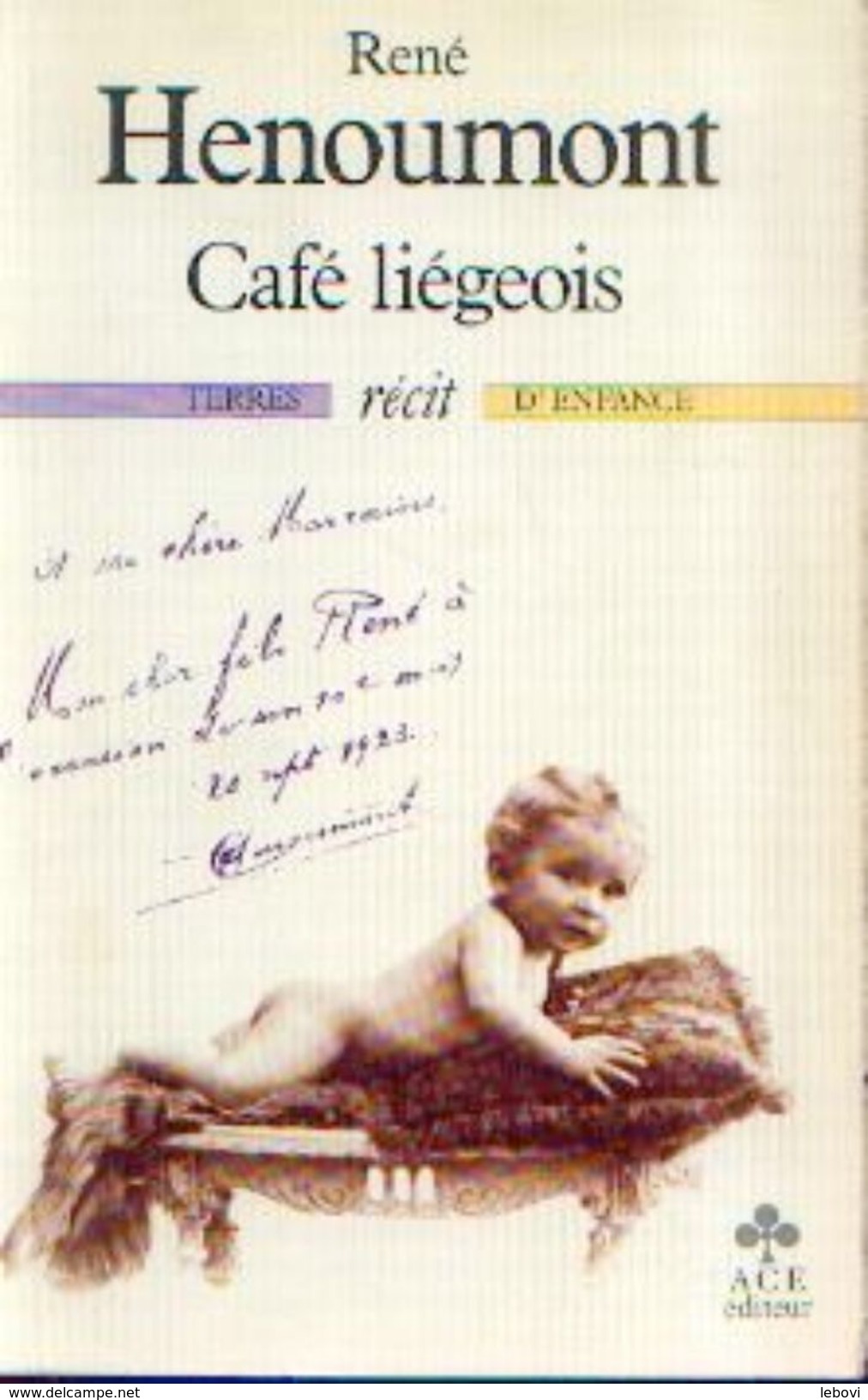 « Café Liégeois » - HENOUMONT, R. &ndash; Ed. A.C.E., Paris (1984) - Belgische Schrijvers