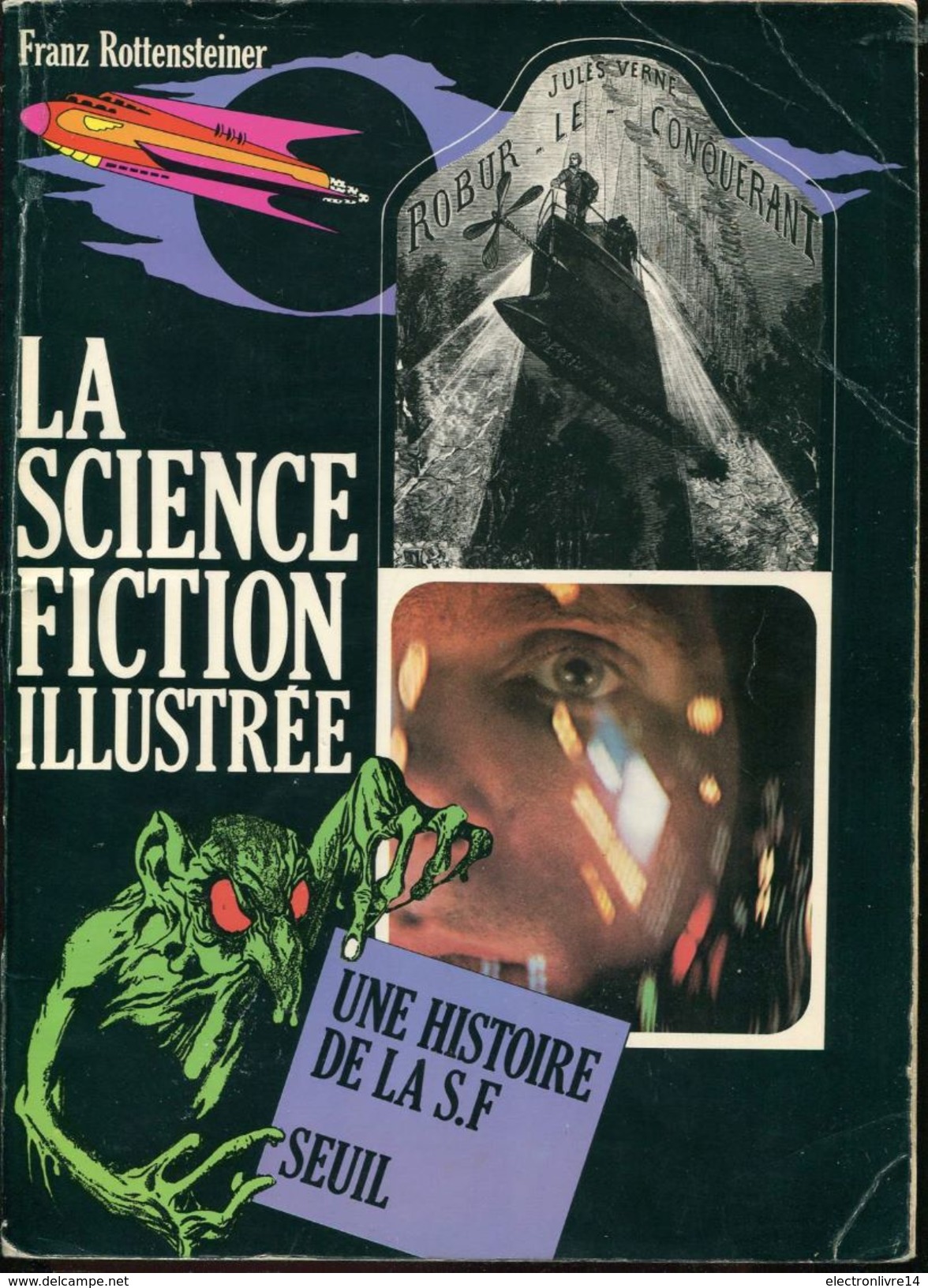 La Science Fiction Illustree Une Histoire De La Sf  Par Rottensteiner  Ed Seuil - Seuil