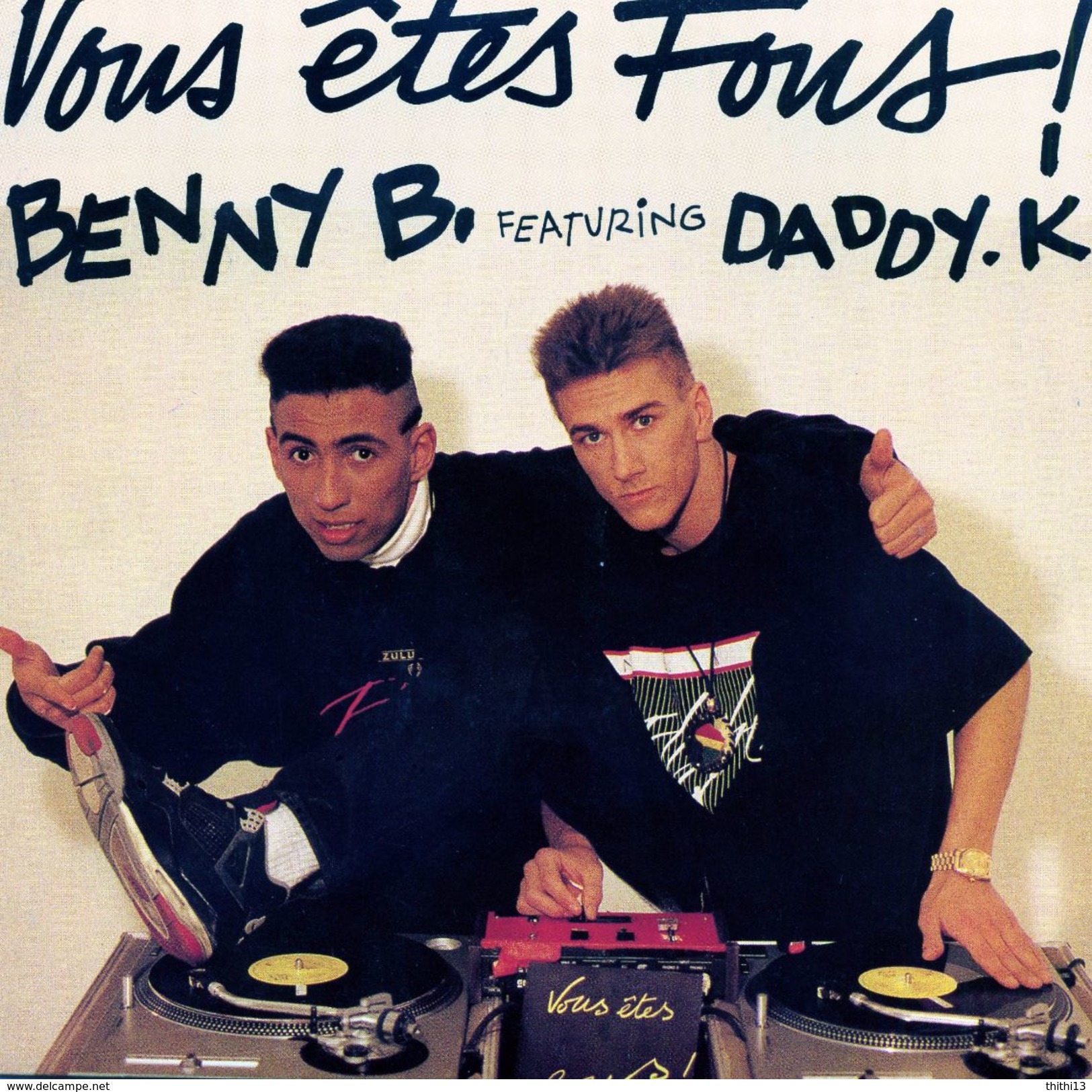 BENNY B. DADDY K. 2 TITRES VOUS ETES FOUS TECHNO VERSION + HIP HOP MIX - Autres & Non Classés