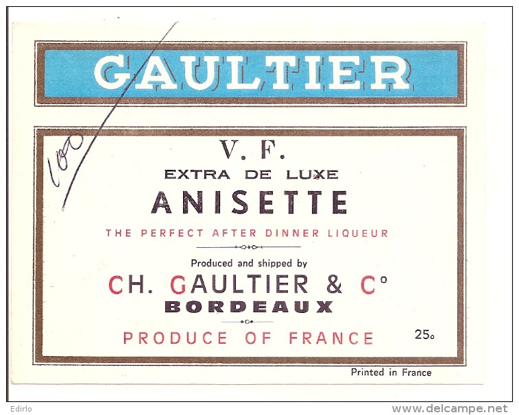 étiquette -  Liqueur  GAULTIER  - ANISETTE  EXTRA LUXE   Avec Anotation D'imprimerie - Whisky