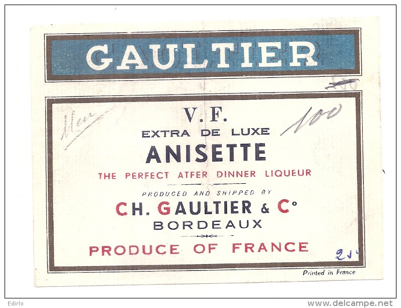 étiquette -  Liqueur  GAULTIER  - ANISETTE  EXTRA LUXE   Avec Anotation D'imprimerie - Whisky