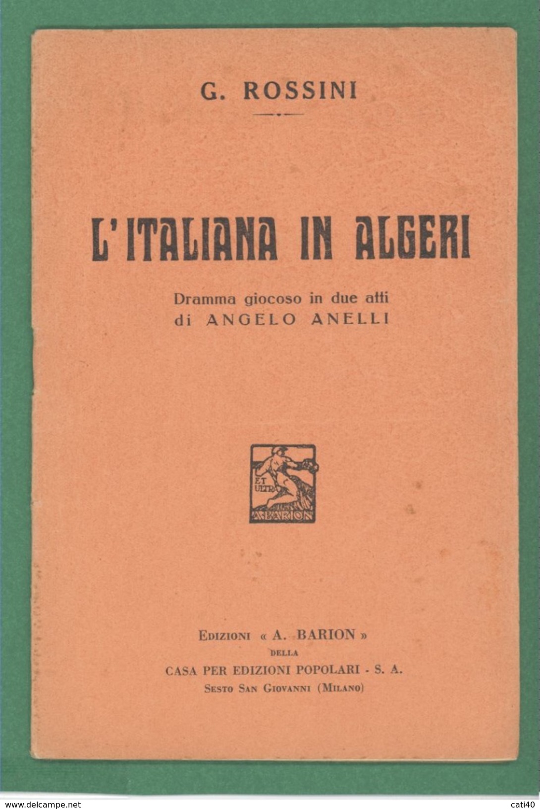 G.ROSSINI L'ITALIANA IN ALGERI Di ANGELO ANELLI ED. A.BARION AL RETRO MARCA DA BOLLOAUTENTO 5%1940 - Geneeskunde, Biologie, Chemie