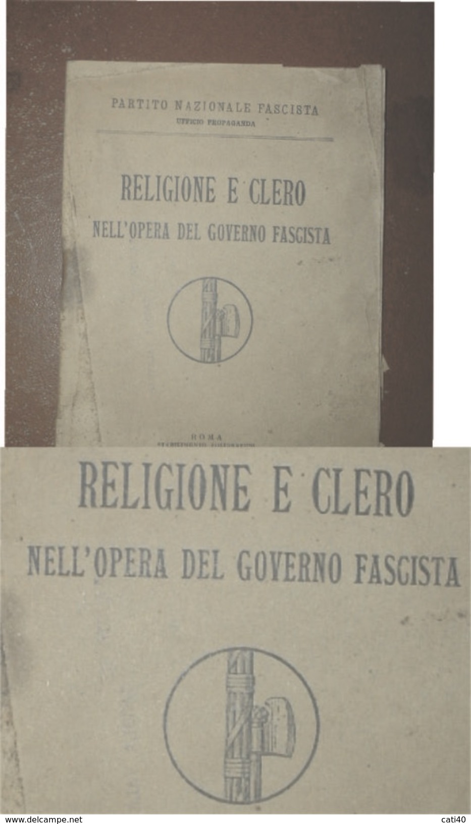 PARTIRO NAZIONALE FASCISTA RELIGIONE E CLERO NELL'OPERA DEL GOVERNO FASCISTA  POLIGRAFICO DELLO STATO 1924 - Medicina, Biologia, Chimica