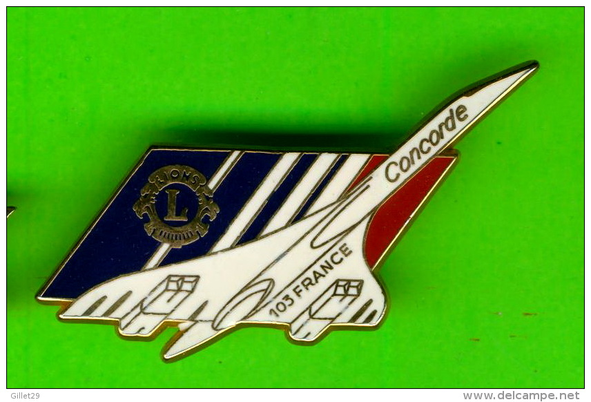 PIN'S, ÉPINGLETTES - CLUB LION 103 FRANCE - AVION CONCORDE, CRÉATION AIR FRANCE - DUSEAUX - - Associations