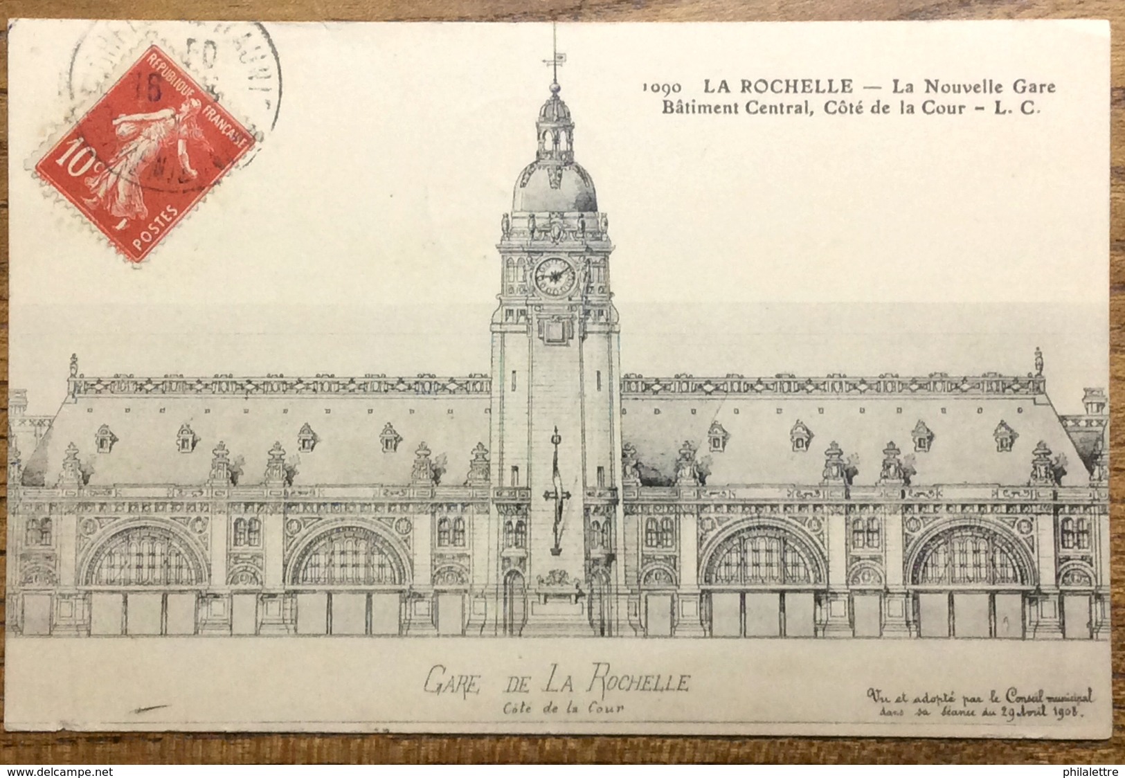 17 - CPA - " 1090 LA ROCHELLE - La Nouvelle Gare - Bâtiment Central, Côté De La Cour - L.C." - Voyagé 1912 - La Rochelle