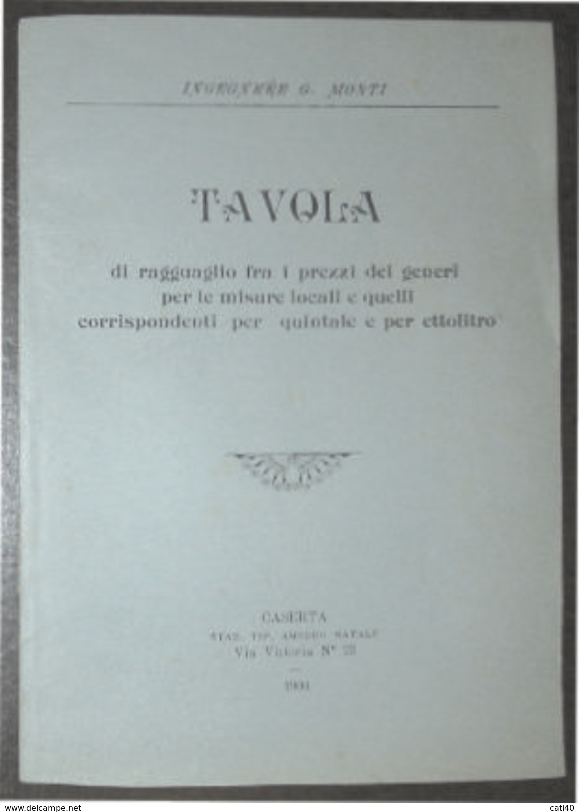 COMMERCIO  TAVOLA  UNIFICAZIONE  PREZZI   PER QUINTALE ED ETTOLITRO - CASERTA 1904 TIP.AMEDEO NATALE - Wetenschappelijke Teksten