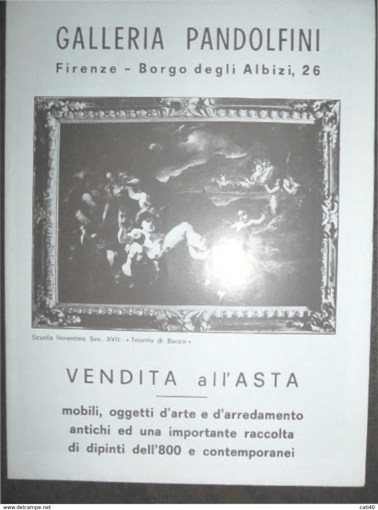 CATALOGO VENDITA ALL'ASTA DALLERUA PANDOLFINI FIRENZE  10-16/4/1972 DI MOBILI OGGETTI D'ARTE E DIPINTI... - Wissenschaften