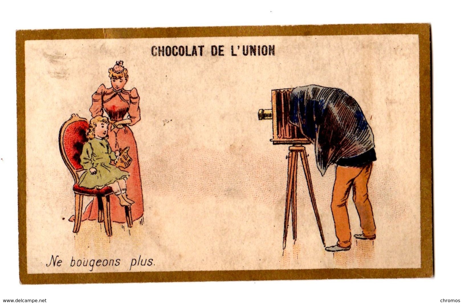 Chromo Champenois, Chocolat De L'union, Serie 36-33, Ne Bougeons Plus, Appareil De Photo, Photographe - Autres & Non Classés