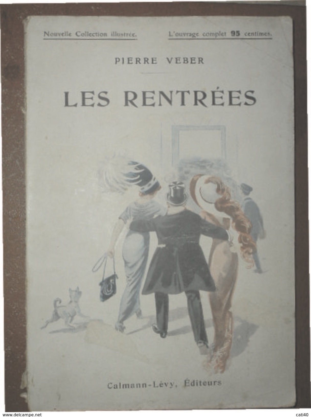 UMORISMO  PIERRE VEBER LES RENTREES  Intérieur Acceptable. 126 Pages, Illustrées En Noir Et Blanc De Paul DESTEZ. - 1900 - 1949