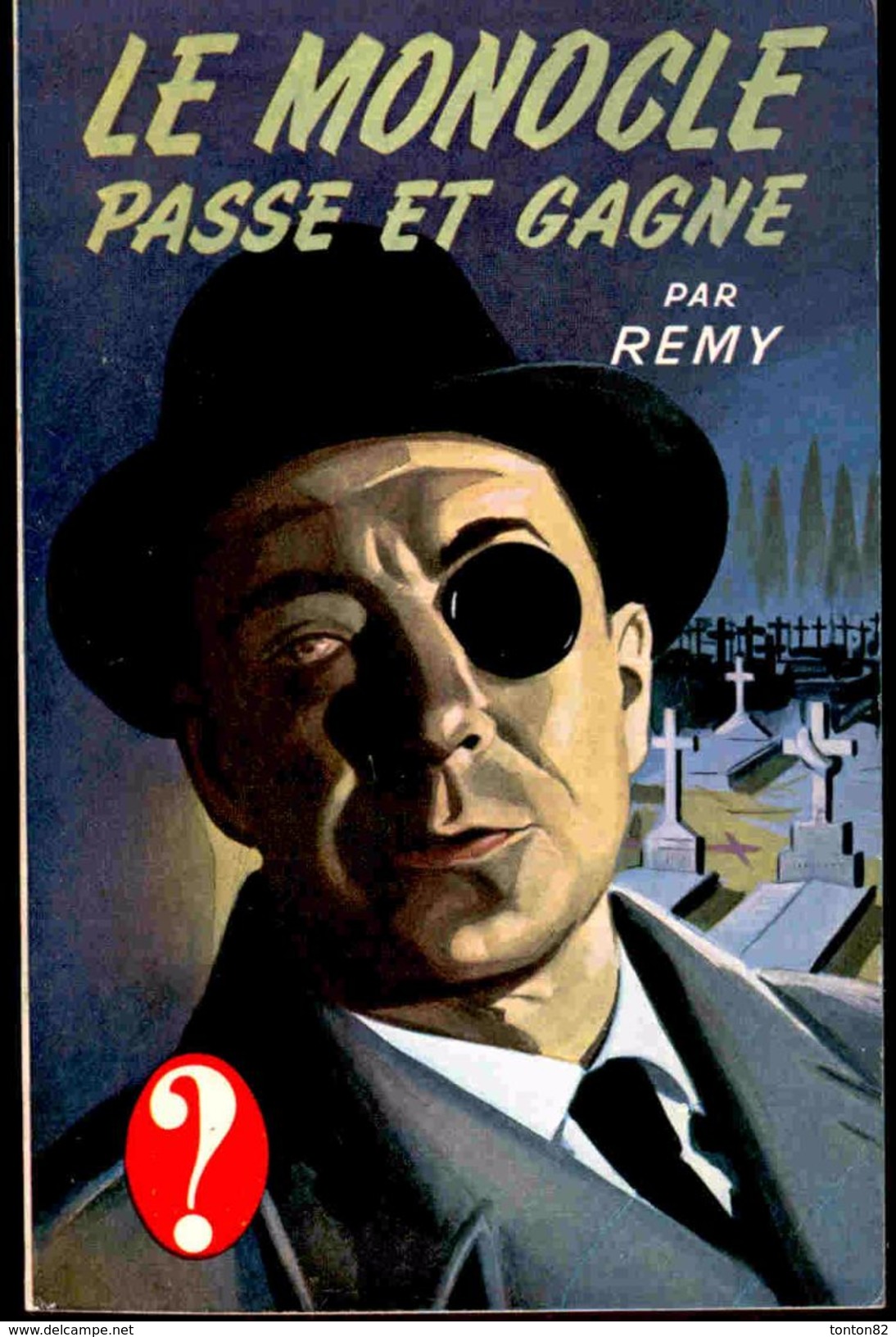 Remy  - Le Monocle Passe Et Gagne - Hachette  ( ?  ) - ( 1962 ) . - Hachette - Point D'Interrogation