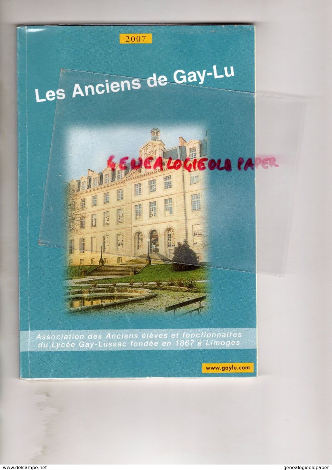 87 - LIMOGES- ASSOCIATION ANCIENS ELEVES LYCEE GAY LUSSAC-2007- ROBERT MARGERIT- - Limousin