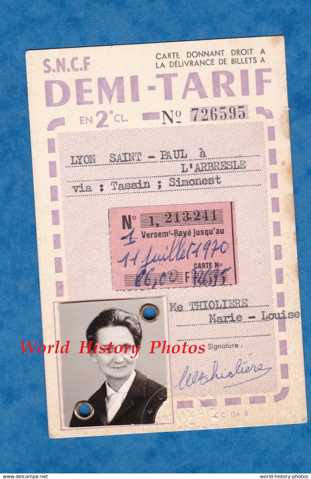 Carte D'identité SNCF Demi Tarif 2e Classe - 1970 - LYON Saint Paul à L'ARBRESLE Via Tassin , Simonest - Mme Thioliere - Autres & Non Classés