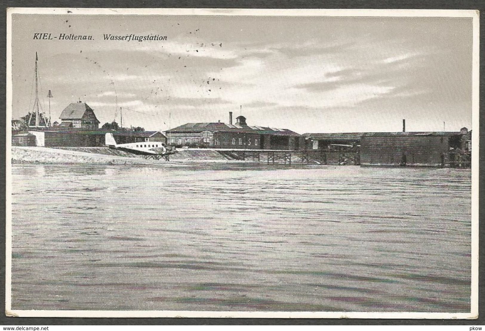 KIEL - Holtenau, Wasserflugstation. Gelaufene Karte Aus 1931. Stempel Kiel / Neumühlen / Dietrichsdorf - Kiel