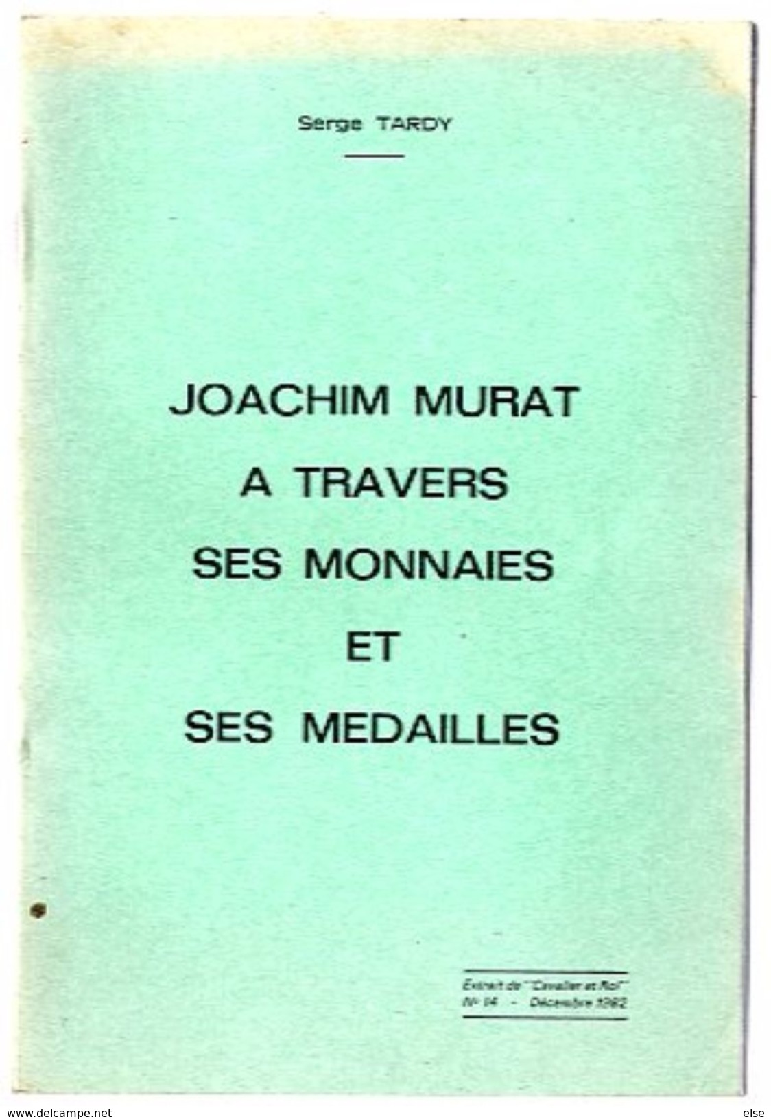 JOACHIM MURAT  A TRAVERS SES MONNAIES ET SES MEDAILLES  -  SERGE TARDY  -  18 PAGES  1982 - Français