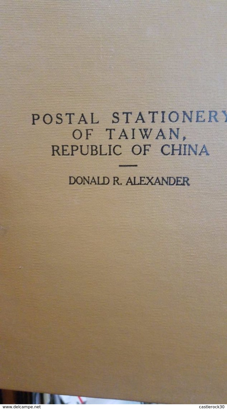 O) 1993 CHINA, BOOK POSTAL STATIONERY  OF TAIWAN - AUTOR DONALD R. ALEXANDER,ENGLISH VERSION, BLACK AND WHITE 372 PAGES, - Other & Unclassified