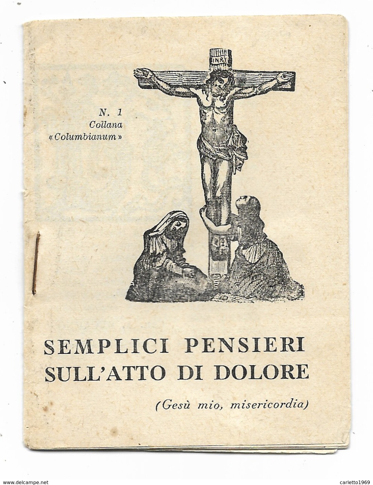 Piccolo Libretto " Semplici Pensieri Sull'Atto Di Dolore - Misure Cm.9,5X7 - Santini