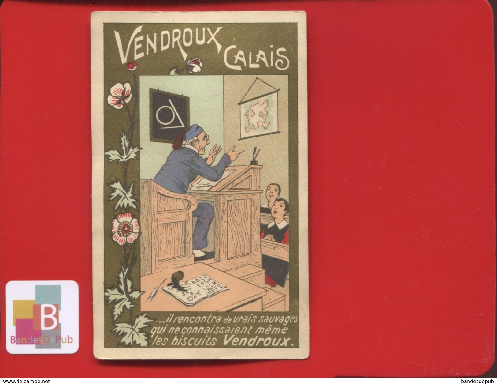 CALAIS VENDROUX BISCUITS CHROMO OR MAITRE ECOLE CLASSE ECOLIERS CAHIER ALPHABET - Vendroux