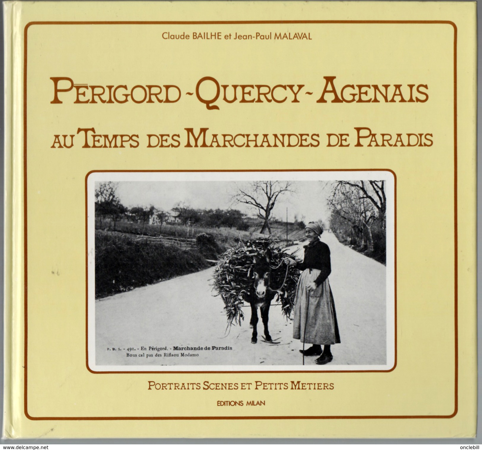 Périgord Quercy Agenais Marchandes De Paradis Livre De TOP Cartes Postales Anciennes Quercy 1987 état Superbe - Poitou-Charentes