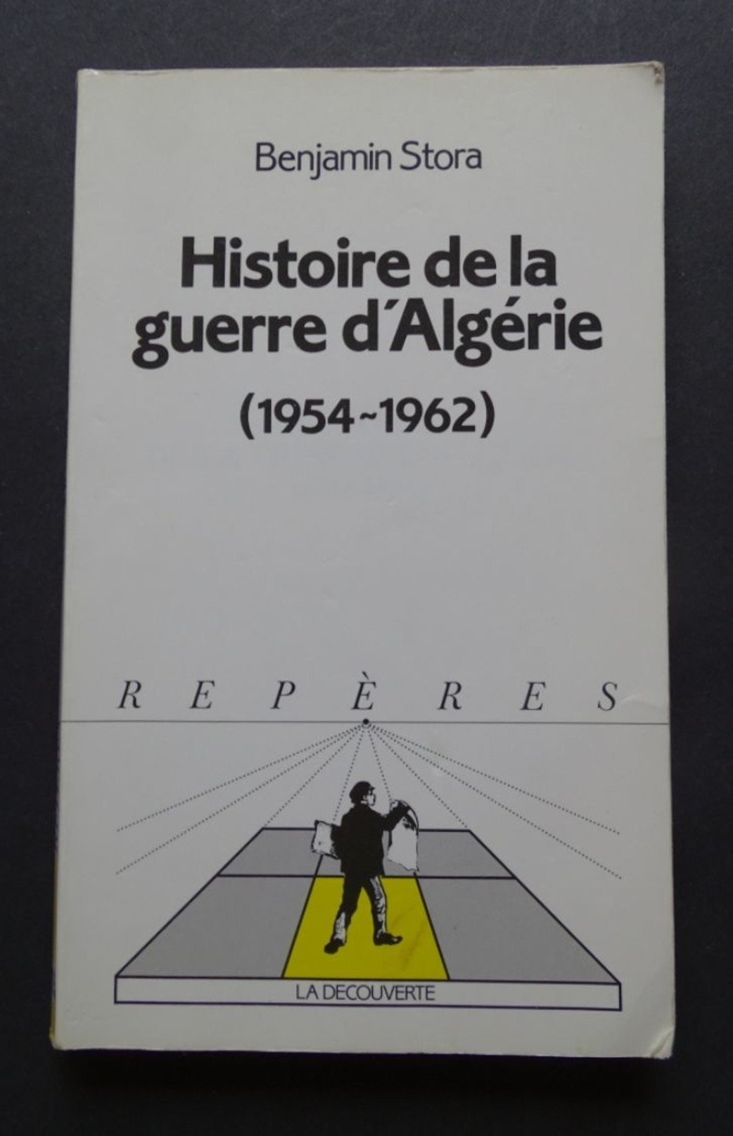 Histoire De La Guerre D'Algérie . Auteur : Benjamin Stora - Histoire