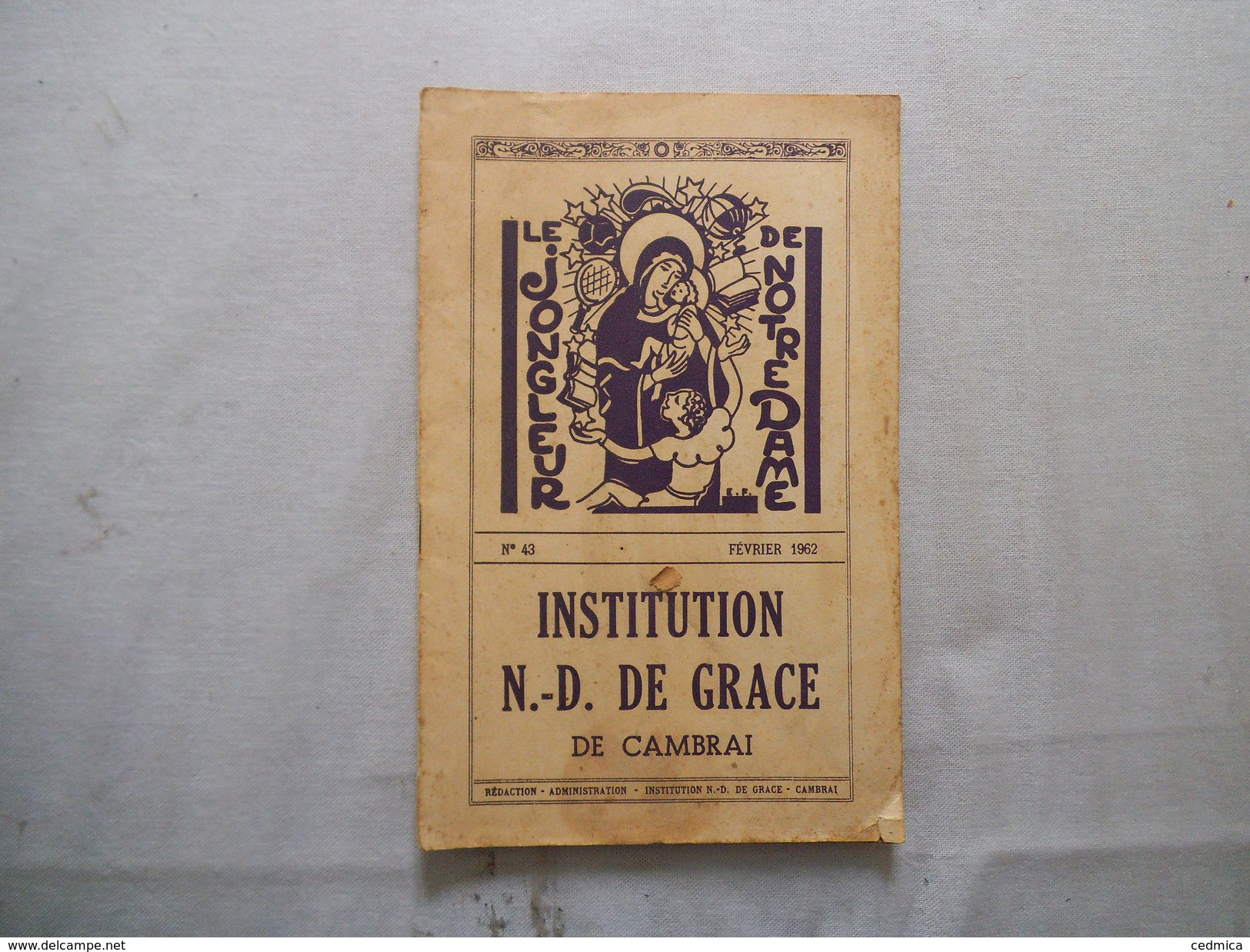 CAMBRAI INSTITUTION NOTRE-DAME DE GRACE LE JONGLEUR DE NOTRE DAME N°43 FEVRIER 1962 IN MEMORIAM M.LE CHANOINE CHARTIER - Religion &  Esoterik