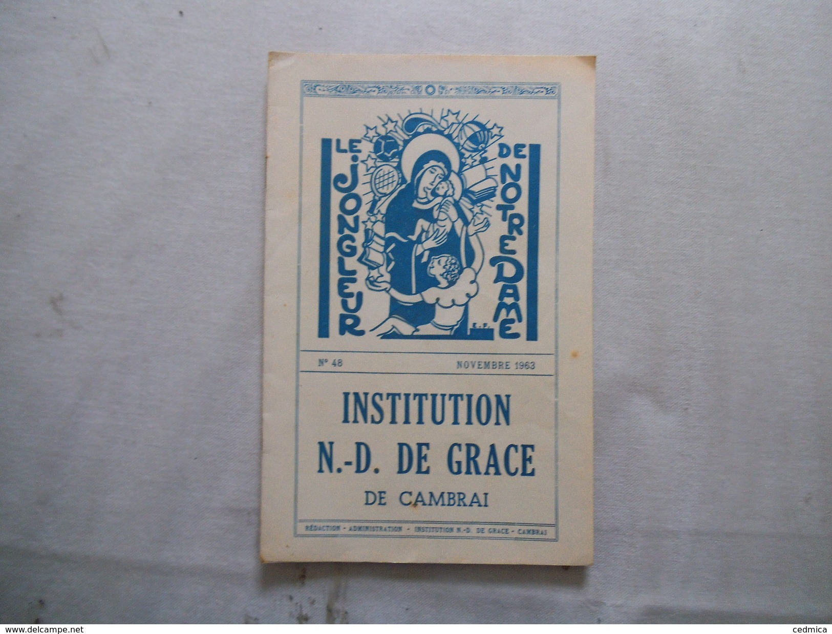 CAMBRAI INSTITUTION NOTRE-DAME DE GRACE LE JONGLEUR DE NOTRE DAME N°48 NOVEMBRE 1963 - Godsdienst & Esoterisme