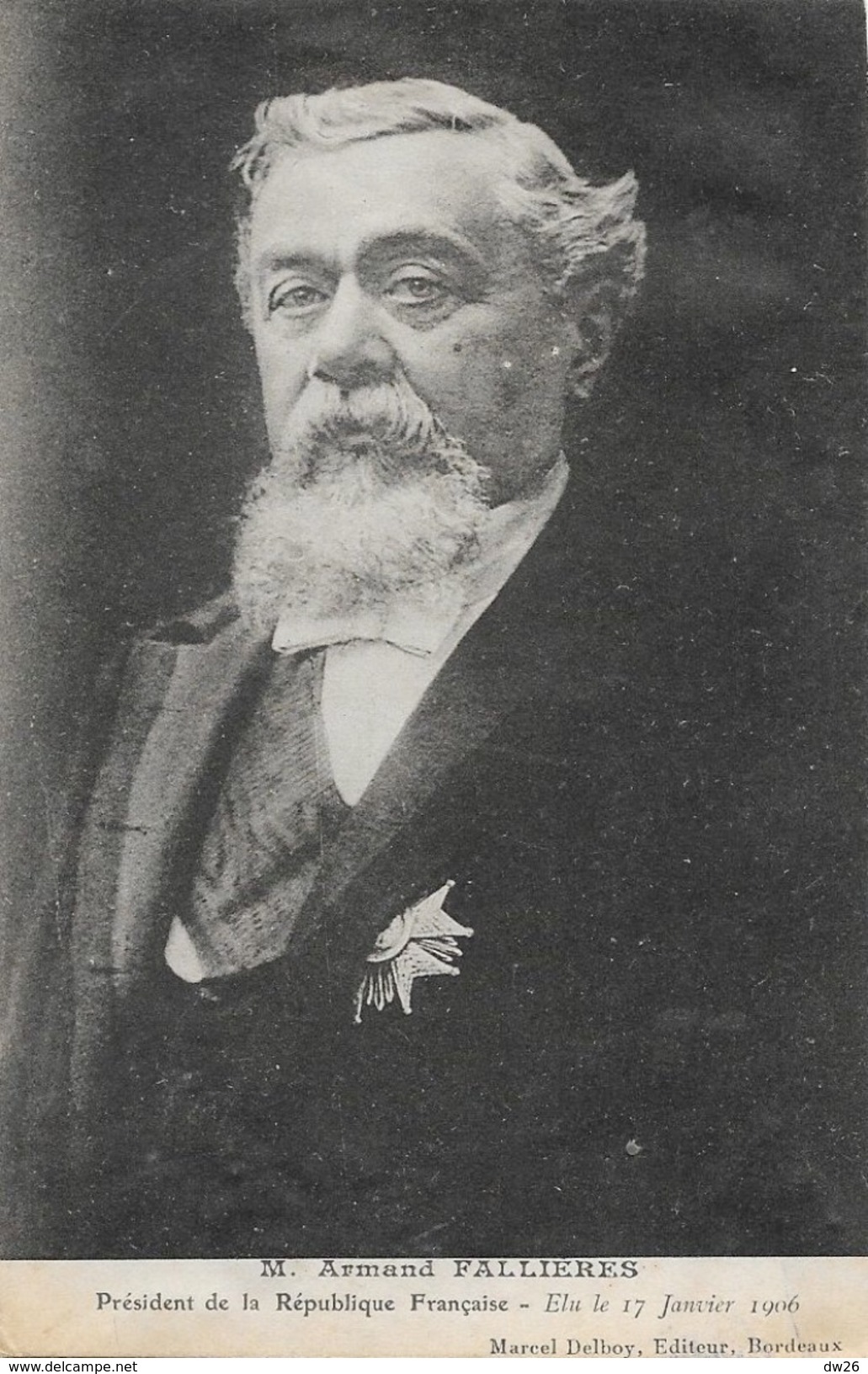 Armand Fallières, Président De La République Française, élu 17 Janvier 1906, Edition Marcel Delboy, Carte Non Circulée - Figuren