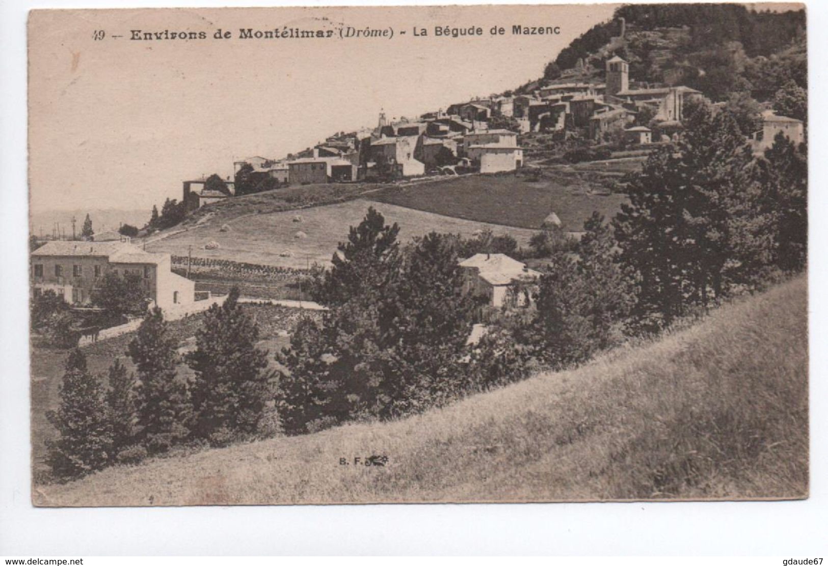 ENVIRONS De MONTELIMAR (26) - LA BEGUDE DE MAZENC - Autres & Non Classés