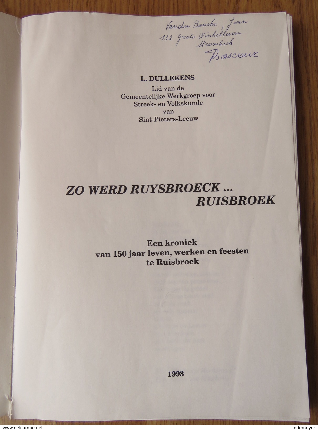 Zo Werd Ruysbroeck... Ruisbroek  L. Dullekens 167blz 1993 Ed. Ons Huis - Sint-Pieters-Leeuw