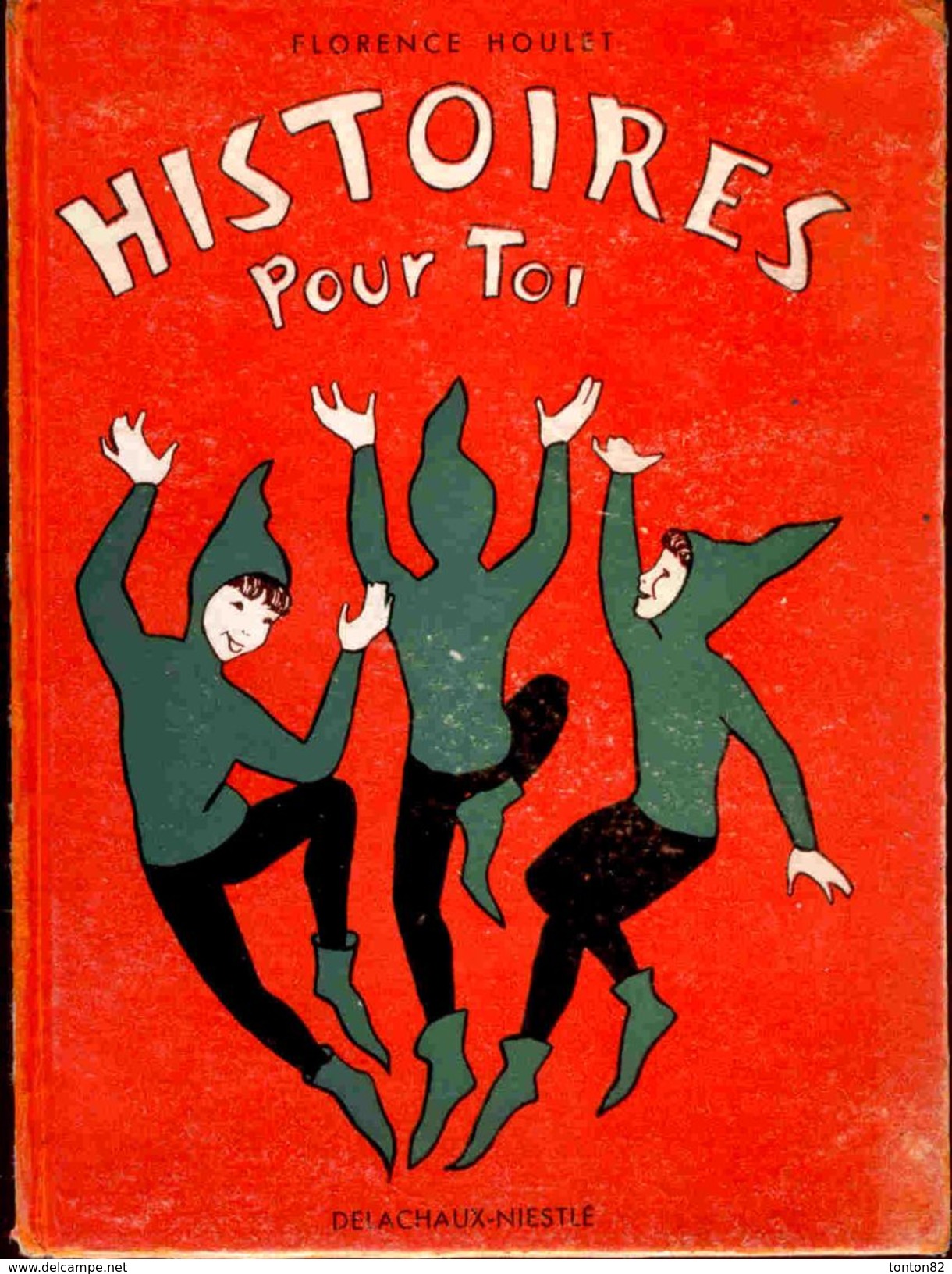 Florence Houlet - Histoires Pour Toi - Éditions Delachaux-Niestlé - ( 1959 ) . - Autres & Non Classés