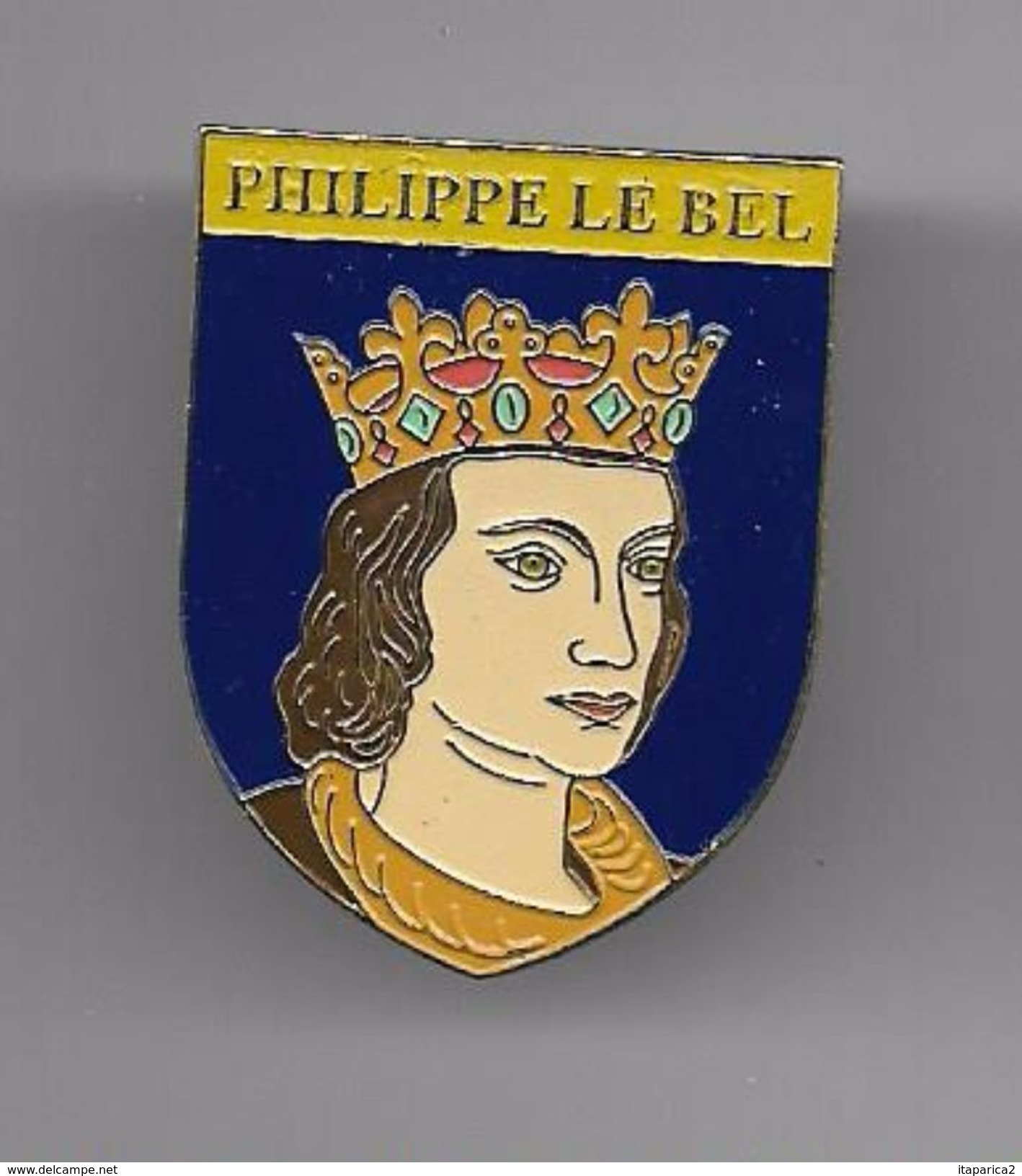 PINS  Broche PHILIPPE LE BEL ROI ET REINE HISTOIRE DE FRANCE éditions Atlas Fermeture épingle / 33NAT - Personajes Célebres