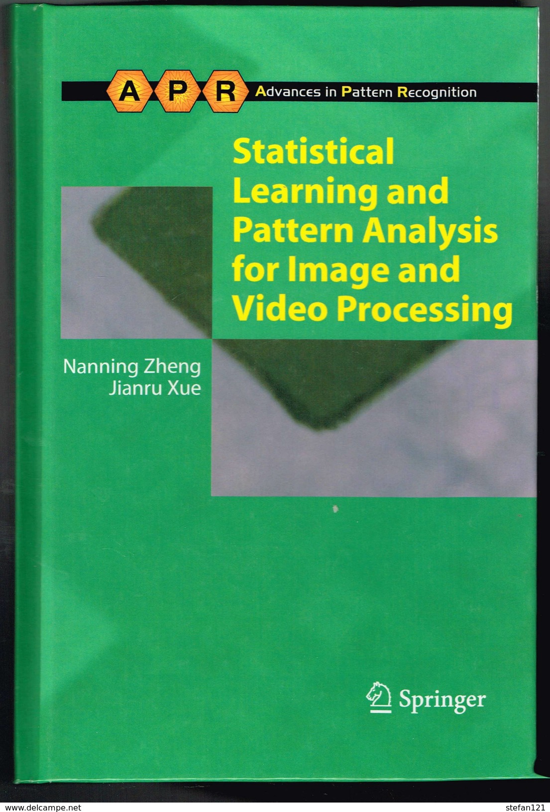Statistical Learning And Pattern Analysis For Image And Video Processing - 2009 - Nanning Zheng - Jianru Xue - - Kultur