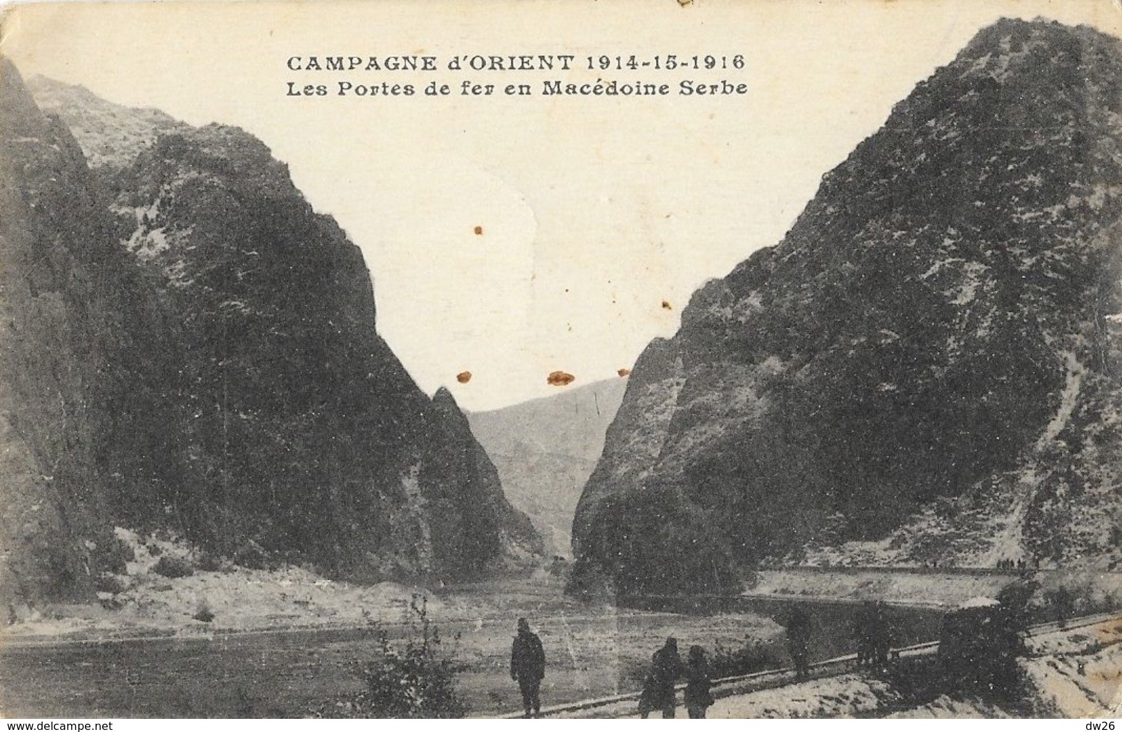 Campagne D'Orient 1914-15-16 - Les Portes De Fer En Macédoine Serbe (Demir Kapiya) - North Macedonia