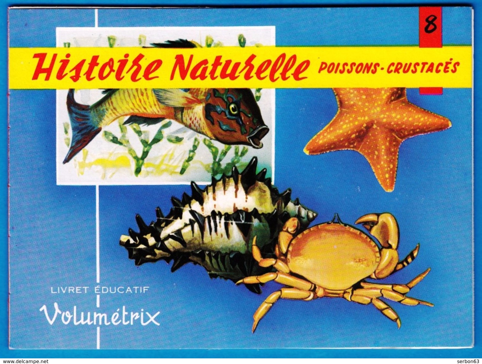 LIVRETS EDUCATIF VOLUMETRIX NEUF N° 8 HISTOIRE NATURELLE POISSONS CRUSTACES VOIR MON SITE Serbon63 DES MILLIERS D'OBJETS - 6-12 Ans