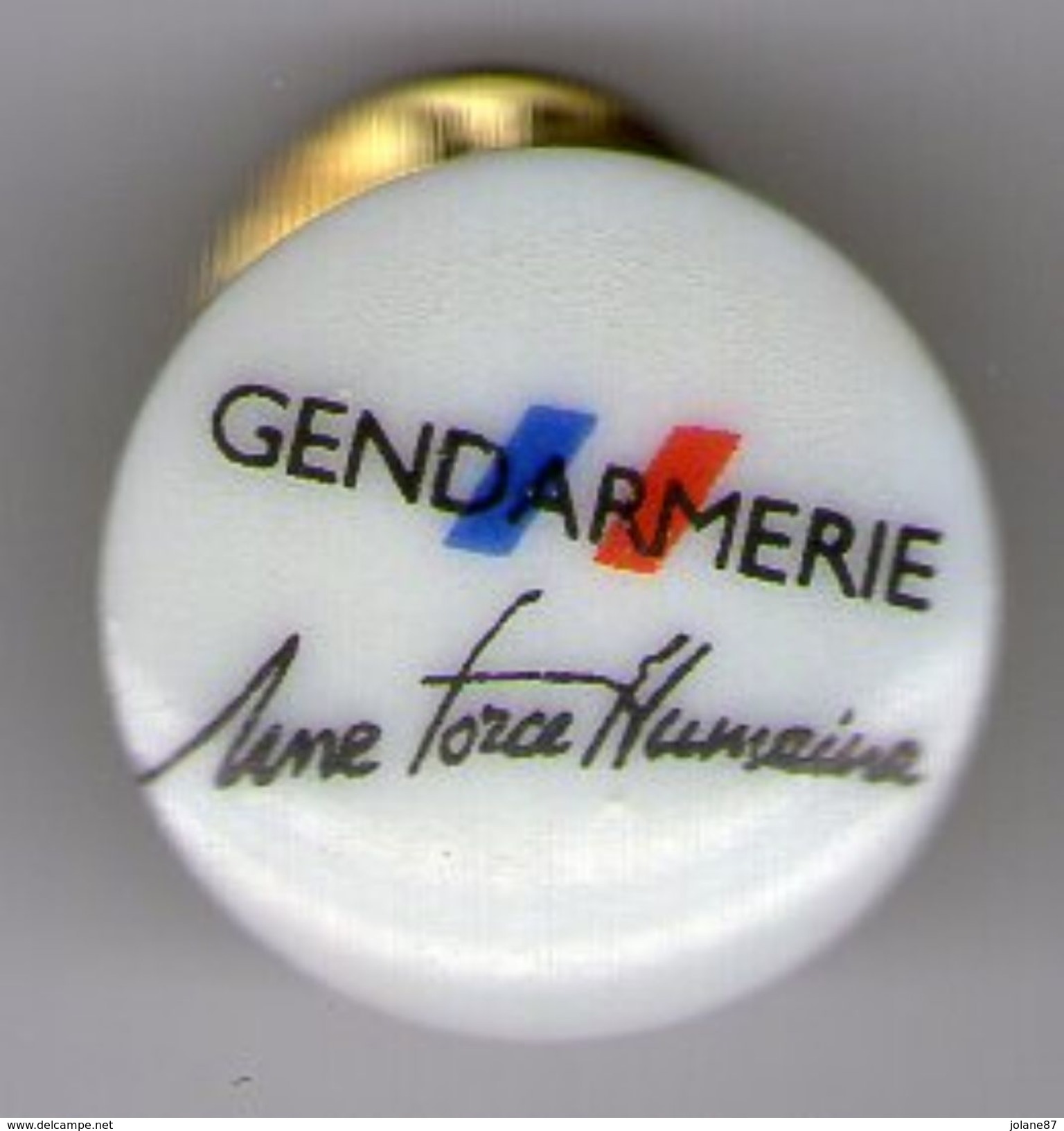 PIN S  PORCELAINE   GENDARMERIE     UNE FORCE HUMAINE - Administrations