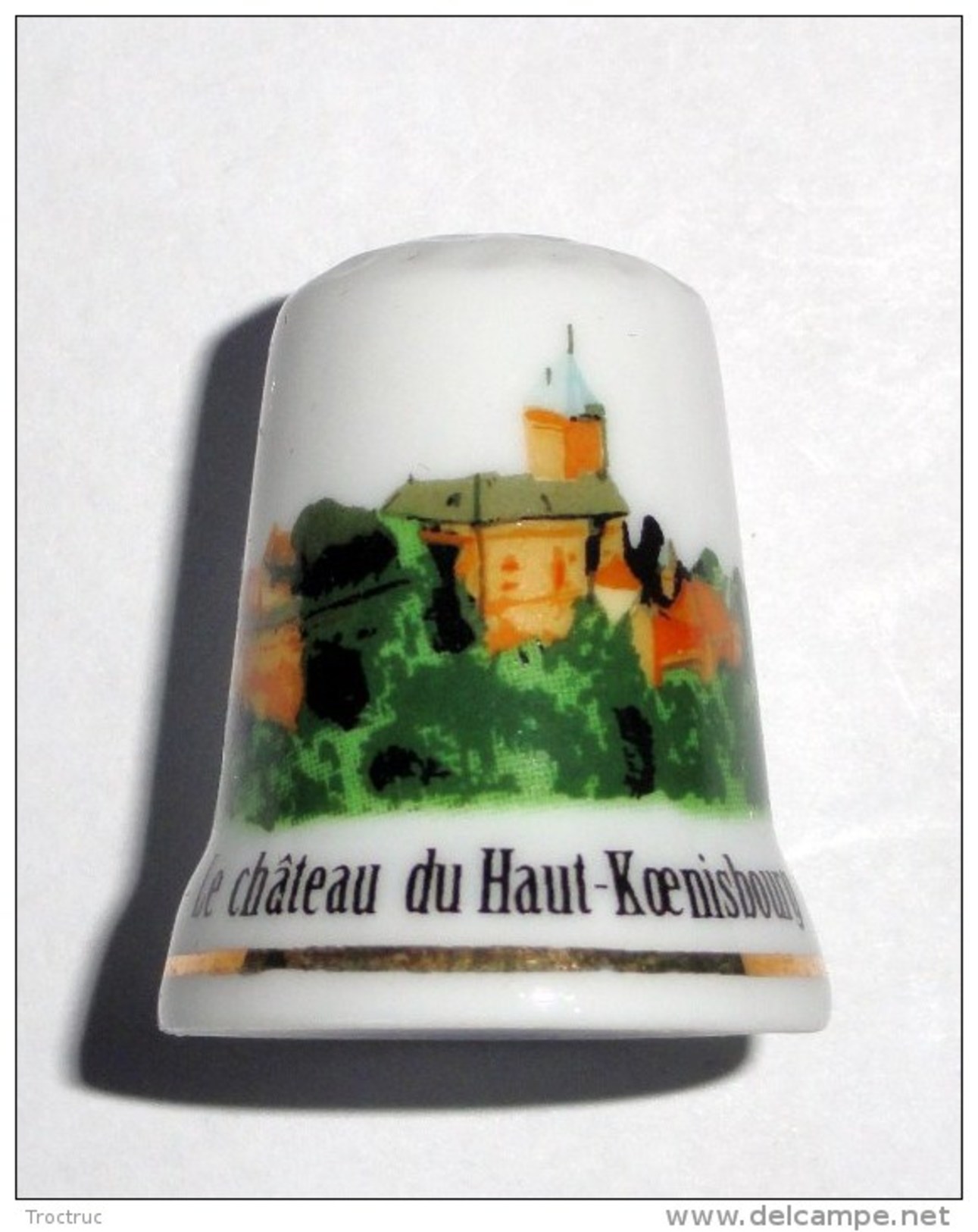 De A Coudre En Porcelaine  Chateau Du Haut Koenisbourg - Thimbles