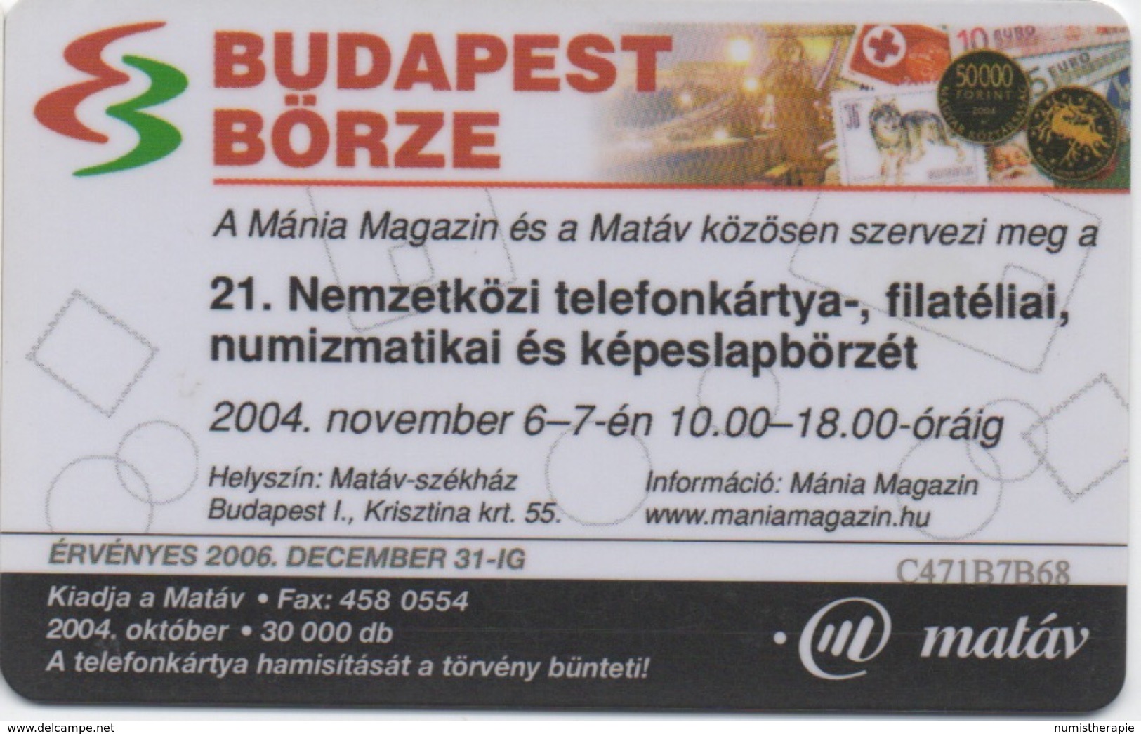 Budapest Börse : 21ème Salon De Télécartes, Philatelie, Numismatique 2004 - Hongrie