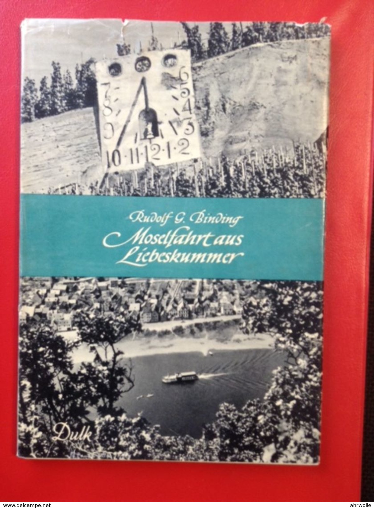 Rudolf G Binding Moselfahrt Aus Liebeskummer 1952 Novelle Einer Landschaft - Rheinland-Pfalz