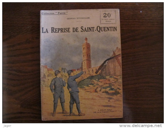 WWI Collection Patrie "la Reprise De Saint Quentin    " N° 125 - 1914-18