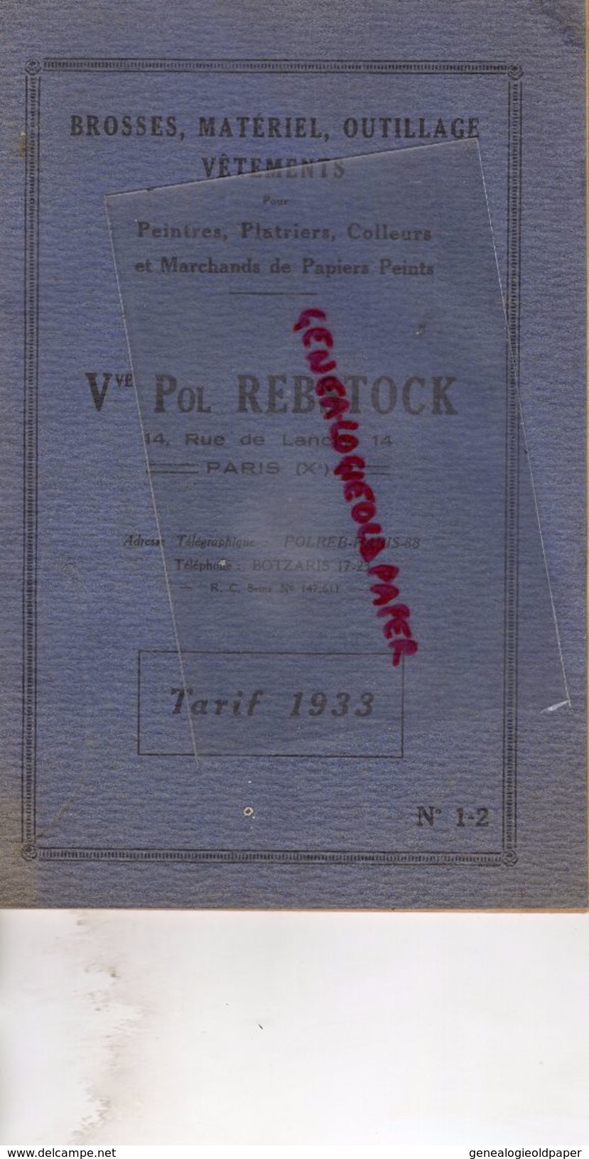 75- PARIS- CATALOGUE VVE POL REBSTOCK- 14 RUE LANCRY- BROSSES POUR PEINTRE PLATRIER COLLEUR -TARIF 1933-BROSSERIE- - Old Professions