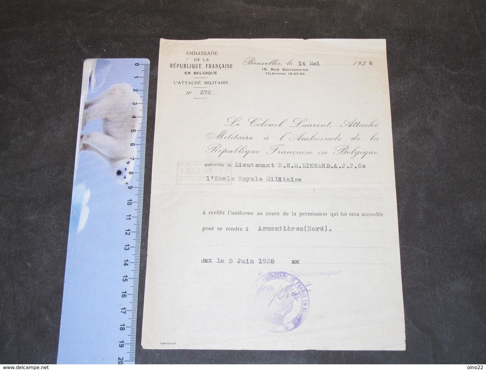 AMBASSADE DE FRANCE A BRUXELLES-AUTORISATION AU LIEUTENANT LIENARD DE PORTER SON UNIFORME 5/6/38 Mentions Au Dos+cachets - Autres & Non Classés